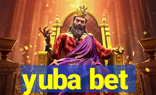 yuba bet